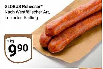 GLOBUS Rohesser* Nach Westfälischer Art, im zarten Saitling