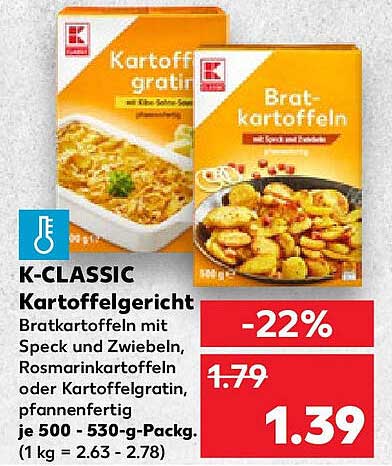 K-CLASSIC Bratkartoffeln mit Speck und Zwiebeln oder Kartoffelgratin