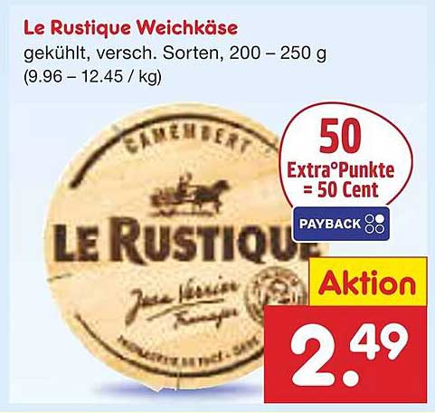 Le Rustique Weichkäse - gekühlt, verschiedene Sorten, 200 – 250 g