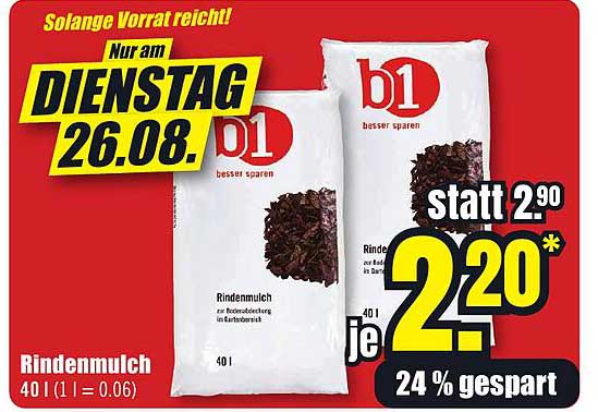 Rindenmulch 40 l (1 l = 0,06) je 2,20* (statt 2,90*)