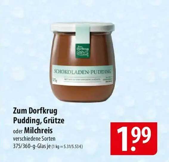 Zum Dorfkrug Pudding, Grütze oder Milchreis verschiedene Sorten
