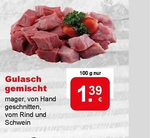 Gulasch gemischt - mager, von Hand geschnitten, vom Rind und Schwein