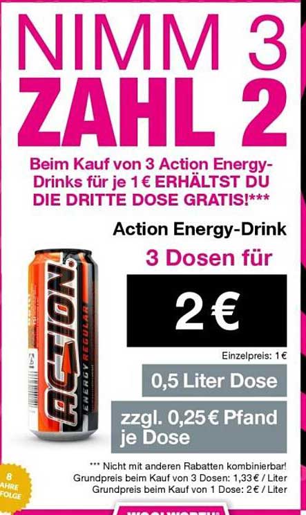 NIMM 3 ZAHL 2: Action Energy-Drink – 3 Dosen für 2 €