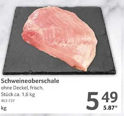 Schweineoberschale ohne Deckel, frisch, Stück ca. 1,6 kg