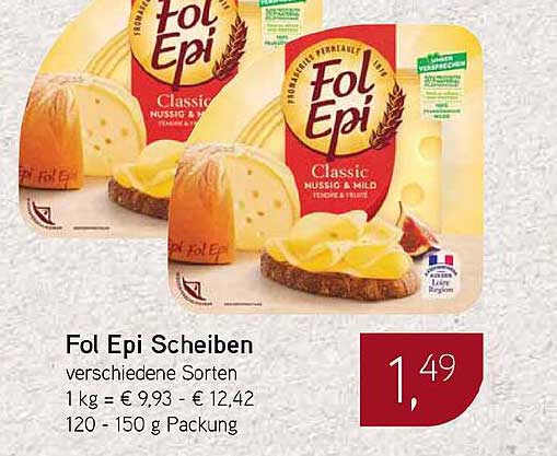 Fol Epi Scheiben - Verschiedene Sorten
