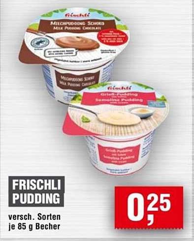 FRISCHLI PUDDING versch. Sorten je 85 g Becher