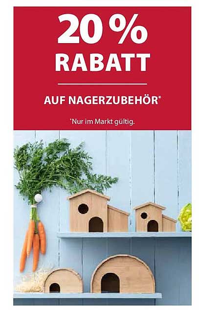 20 % RABATT AUF NAGERZUBEHÖR*