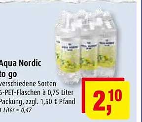 Aqua Nordic to go verschiedene Sorten 6 PET-Flaschen á 0,75 Liter Packung, zzgl. 1,50 € Pfand
