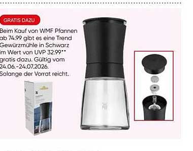 Beim Kauf von WMF Pfannen ab 74,99 gibt es eine Trend Gewürzmühle in Schwarz im Wert von UVP 32,99* gratis dazu. Gültig vom 24.06.-24.07.2026. Solange der Vorrat reicht.