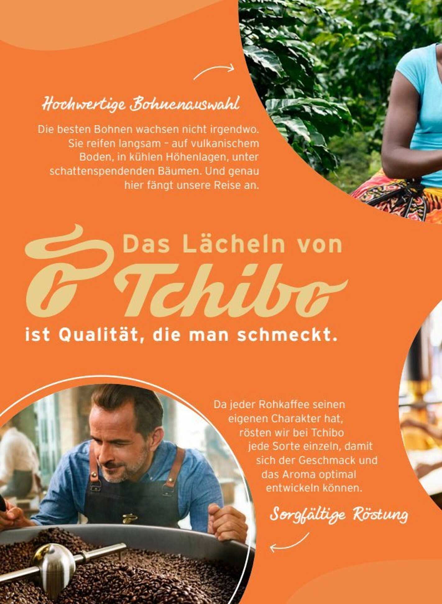 Das Lächeln von Tchibo ist Qualität, die man schmeckt.