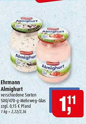 Ehrmann Almighurt verschiedene Sorten 500/470-g-Mehrweg-Glas zzgl. 0,15 € Pfand 1 kg = 2,22/2,36