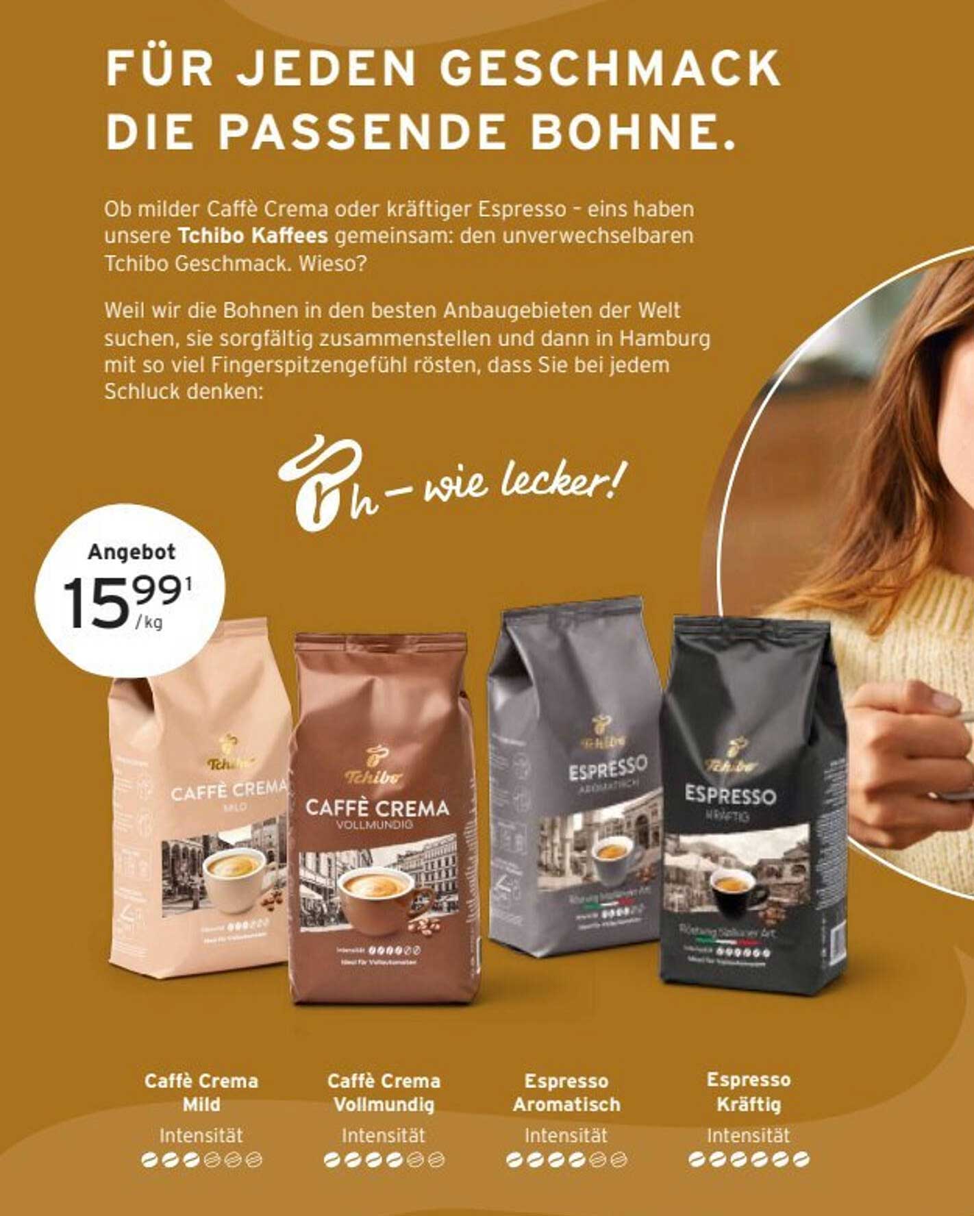 Für jeden Geschmack die passende Bohne.