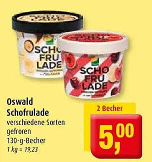 Oswald Schofulade verschiedene Sorten gefroren 130-g-Becher 1 kg = 19,23