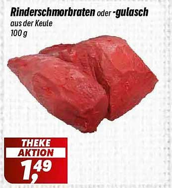 Rinderschmorbraten oder -gulasch aus der Keule 100 g