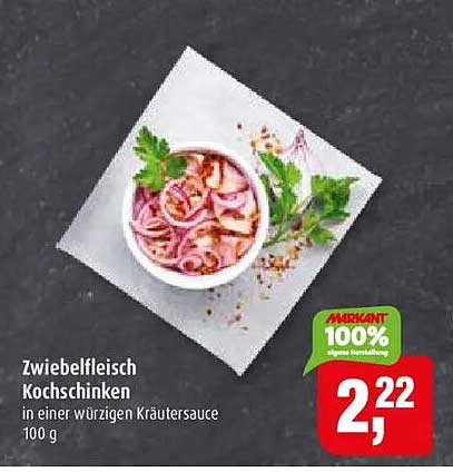 Zwiebelﬂeisch Kochschinken in einer würzigen Kräutersauce 100 g