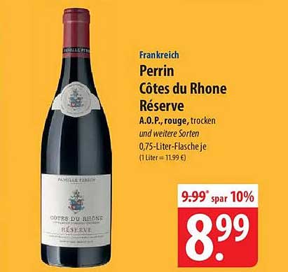 Perrin Côtes du Rhone Réserve A.O.P., rouge, trocken und weitere Sorten 0,75-Liter-Flasche