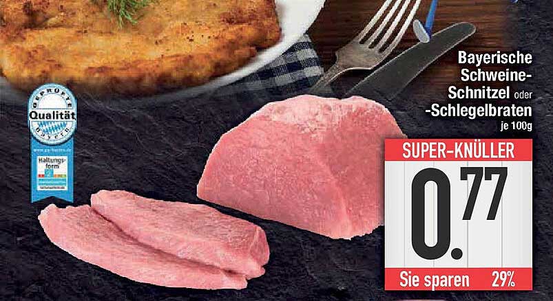 Bayerische Schweine-Schnitzel oder -Schlegelbraten je 100g
