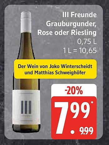 III Freunde Grauburgunder, Rose oder Riesling 0,75 L - 20% Rabatt