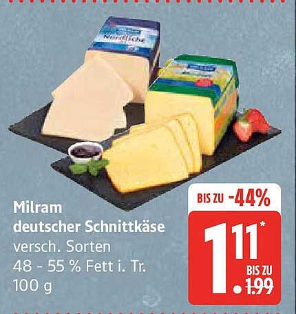 Milram deutscher Schnittkäse versch. Sorten 48 - 55 % Fett i. Tr. 100 g