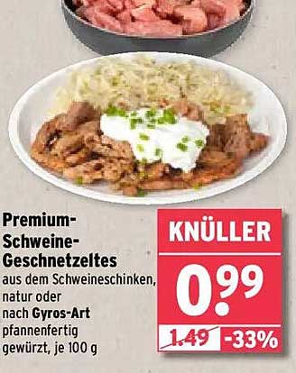 Premium-Schweine-Geschnetzeltes aus dem Schweineschinken, natur oder nach Gyros-Art, pfannenfertig gewürzt, je 100 g