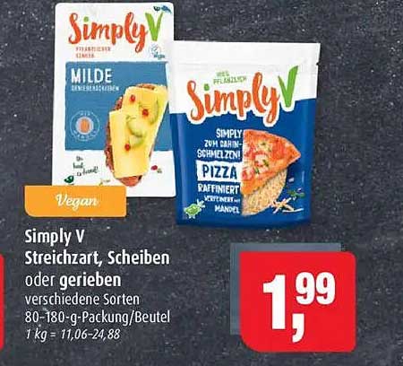 Simply V Streichzart, Scheiben oder gerieben