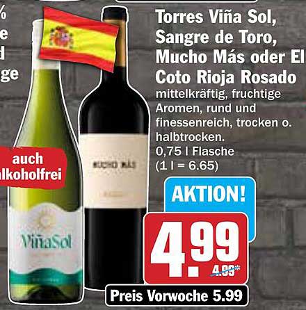 Torres Viña Sol, Sangre de Toro, Mucho Más oder El Coto Rioja Rosado