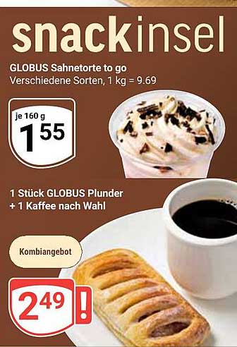 1 Stück GLOBUS Plunder + 1 Kaffee nach Wahl