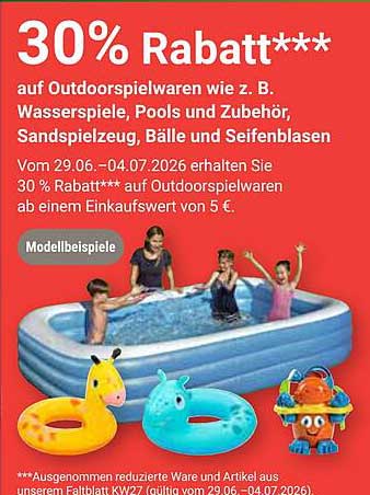 30% Rabatt*** auf Outdoorspielwaren wie z. B. Wasserspiele, Pools und Zubehör, Sandspielzeug, Bälle und Seifenblasen