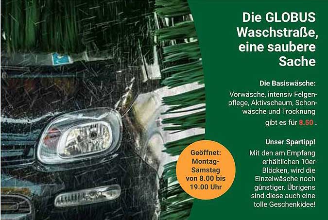 Die GLOBUS Waschanlage, eine saubere Sache