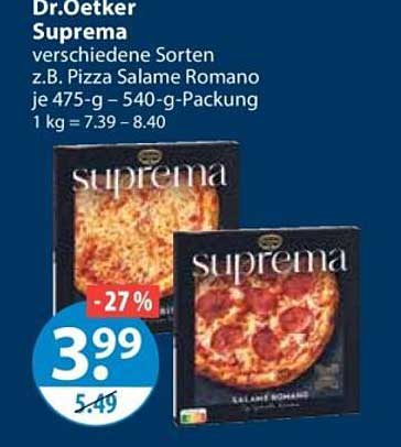 Dr.Oetker Suprema verschiedene Sorten z.B. Pizza Salame Romano je 475-g – 540-g-Packung 1 kg = 7.39 – 8.40