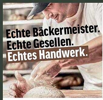 Echte Bäckermeister. Echte Gesellen. Echtes Handwerk.
