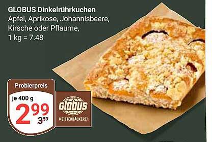 GLOBUS Dinkelrührkuchen Apfel, Aprikose, Johannisbeere, Kirsche oder Pflaume, 1 kg = 7.48