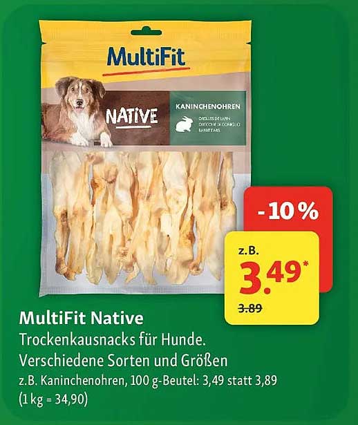 MultiFit Native Trockenkau-Snacks für Hunde. Verschiedene Sorten und Größen z.B. Kaninchenohren, 100 g-Beutel: 3,49 statt 3,89 (1 kg = 34,90)