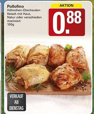 Pollofino Hähnchen-Oberschenkelfleisch mit Haut, Natur oder verschieden mariniert 100g