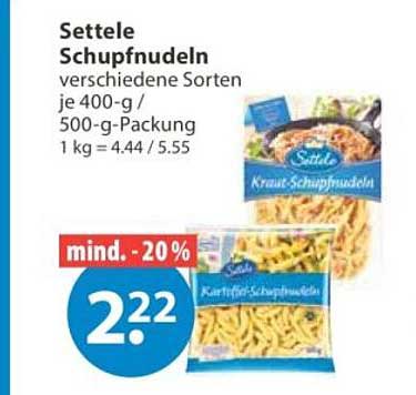 Settele Schupfnudeln verschiedene Sorten je 400-g-/500-g-Packung 1 kg = 4.44 / 5.55