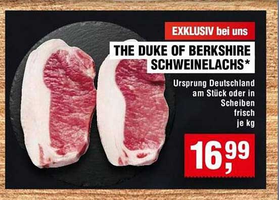 THE DUKE OF BERKSHIRE SCHWEINELACHS*