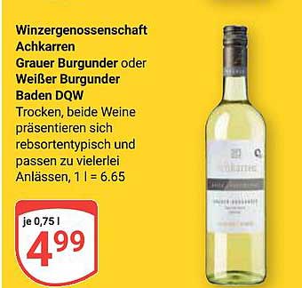 Winzergenossenschaft Achkarren Grauer Burgunder oder Weißer Burgunder Baden DQW