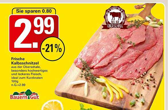 Frische Kalbsschnitzel aus der Oberschale - jetzt nur 2,99€