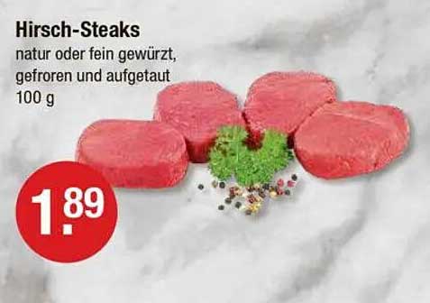 Hirsch-Steaks natur oder fein gewürzt, gefroren und aufgetaut - 100 g