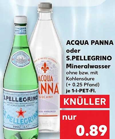 ACQUA PANNA oder S.PELLEGRINO Mineralwasser ohne bzw. mit Kohlensäure (+ 0.25 Pfand) je 1-l-PET-FL.