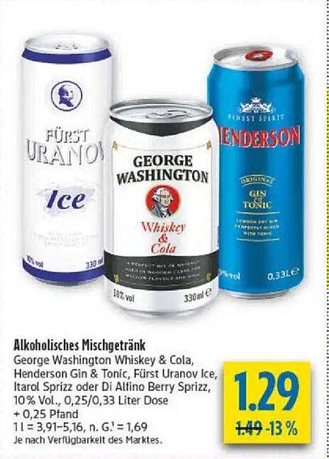 Alkoholisches Mischgetränk George Washington Whiskey & Cola, Henderson Gin & Tonic, Fürst Uranov Ice, Itarol Spritz oder Di Alino Berry Sprizz, 10% Vol., 0,25/0,33 Liter Dose + 0,25 Pfand