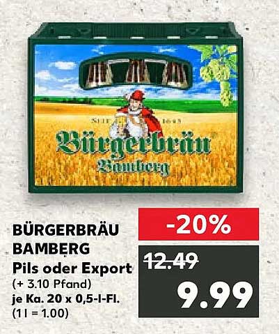 BÜRGERBRÄU BAMBERG Pils oder Export (+ 3.10 Pfand) je Ka. 20 x 0,5-l-Fl. (1 l = 1.00)