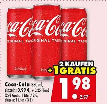 Coca-Cola 330 ml, einzeln: 0.99 €, + 0.25 Pfand (2+1 Gratis! 1 Liter / 2€ , 1l = 3 €)