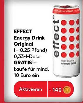 EFFECT Energy Drink Original (+ 0.25 Pfand) 0,33-l-Dose GRATIS¹ – kaufe für mind. 10 Euro ein