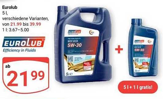 EuroLub 5 l, verschiedene Varianten, von 21.99 bis 39.99, 1 l: 3.67–5.00