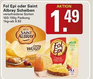 Fol Epi oder Saint Albray Scheiben verschiedene Sorten 100-150g Packung 1kg=ab 9.93
