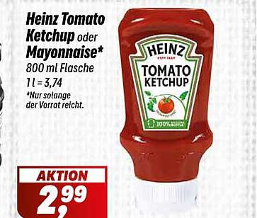 Heinz Tomato Ketchup oder Mayonnaise* 800 ml Flasche 1 l = 3,74 *Nur solange der Vorrat reicht.