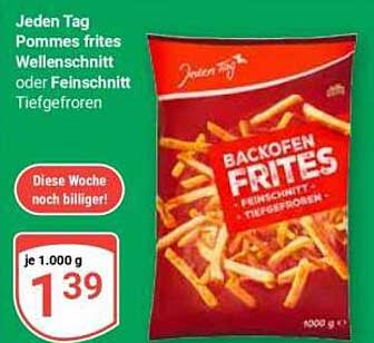 Jeden Tag Pommes frites Wellenschnitt oder Feinschnitt Tiefgefroren