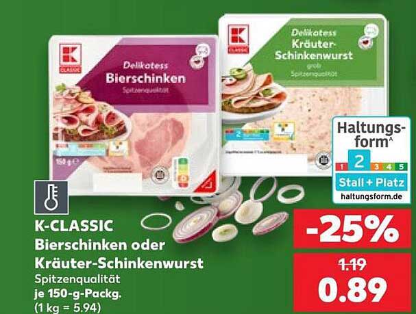 K-CLASSIC Bierschinken oder Kräuter-Schinkenwurst Spitzenqualität je 150-g-Packg. (1 kg = 5.94)