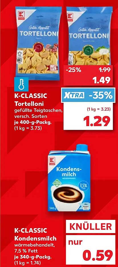 K-CLASSIC Tortelloni gefüllte Teigtaschen, versch. Sorten je 400-g-Packg. (1 kg = 3.73)